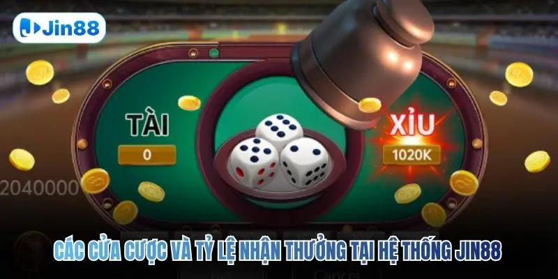 Các cửa cược và tỷ lệ nhận thưởng tại hệ thống JIN88